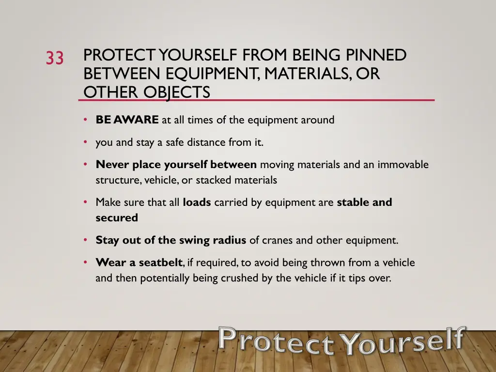 protect yourself from being pinned between