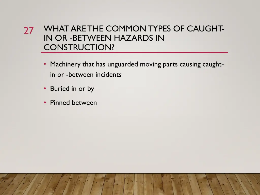 what are the common types of caught in or between