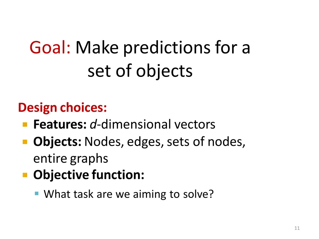 goal makepredictions for a set of objects