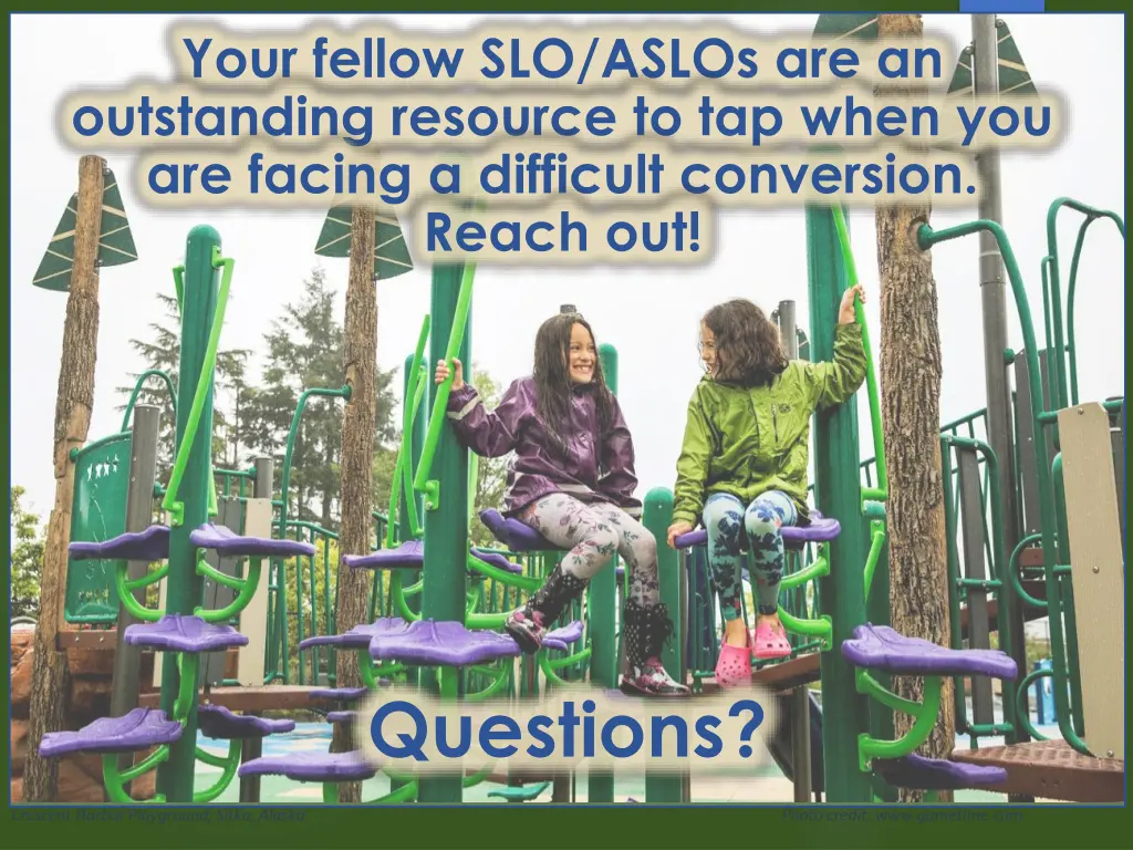 your fellow slo aslos are an outstanding resource