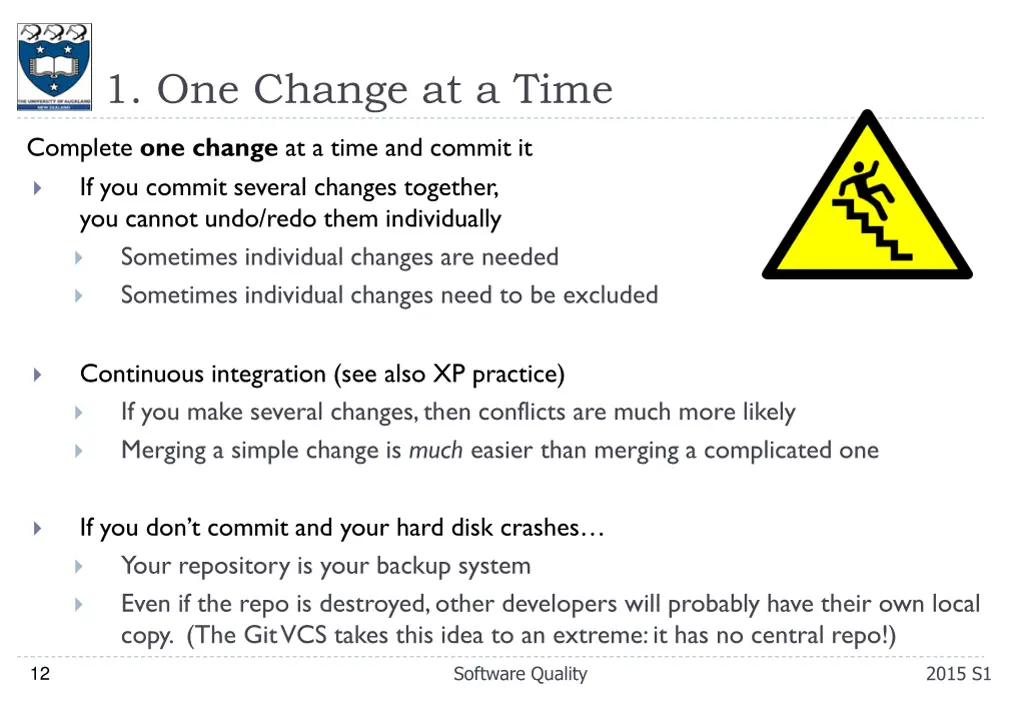 1 one change at a time