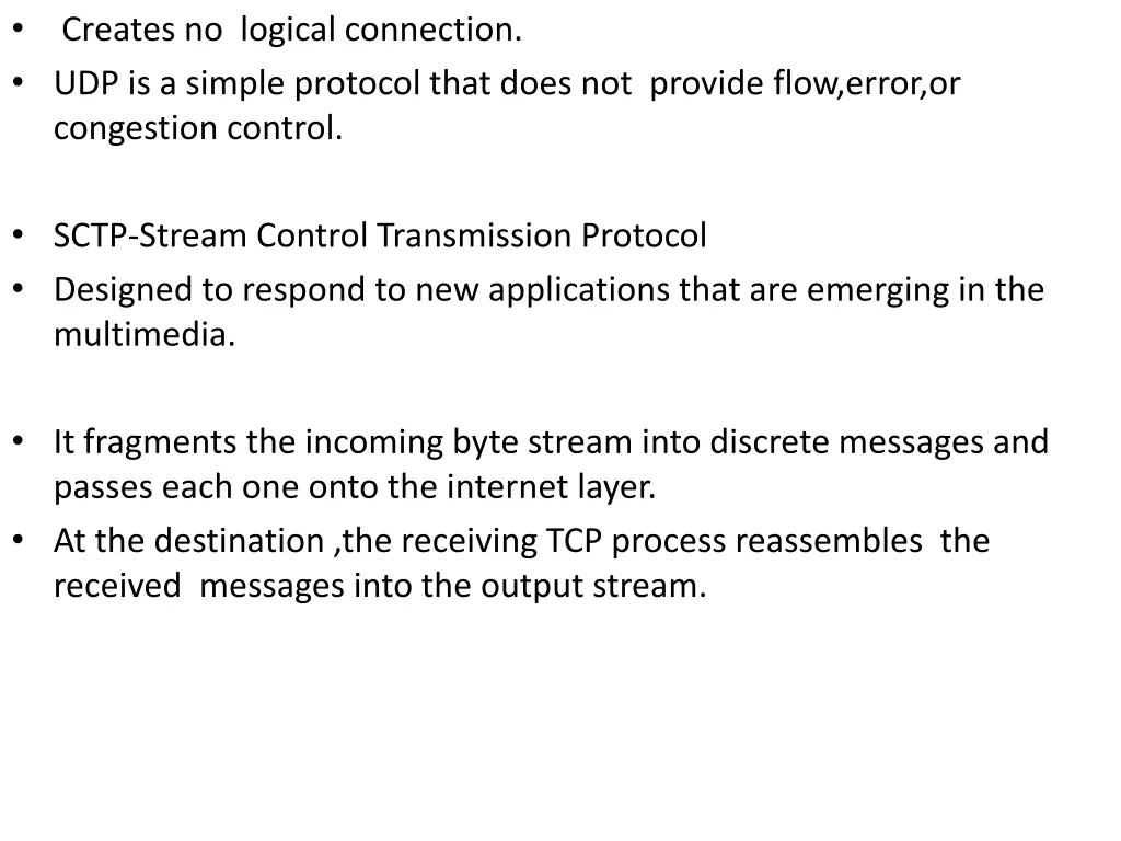 udp is a simple protocol that does not provide