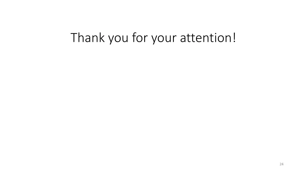 thank you for your attention