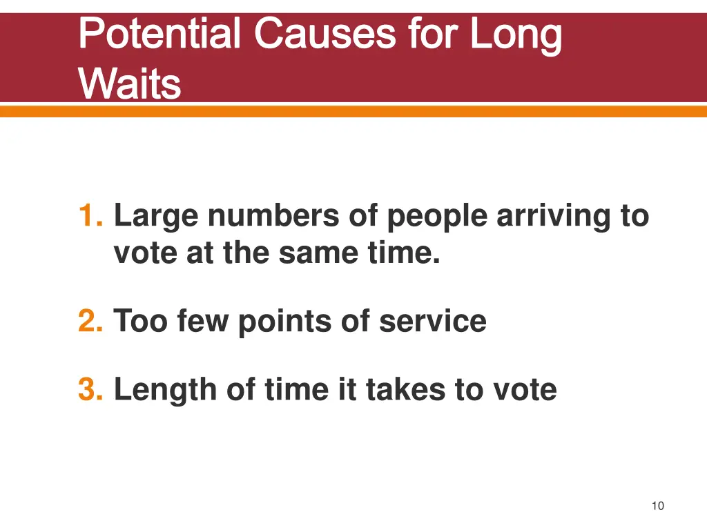 potential causes for long waits