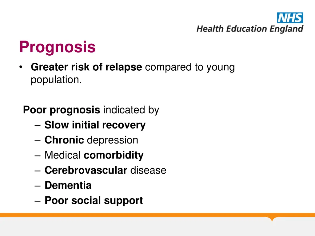 prognosis greater risk of relapse compared