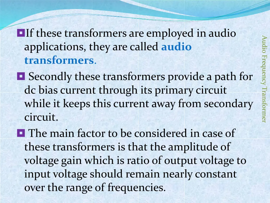 if these transformers are employed in audio