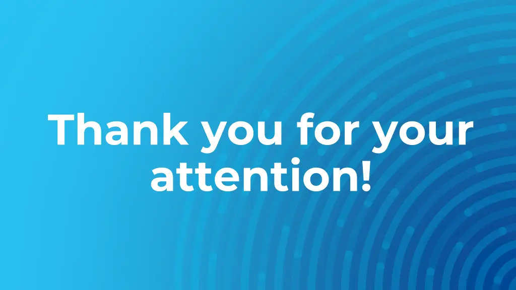thank you for your attention