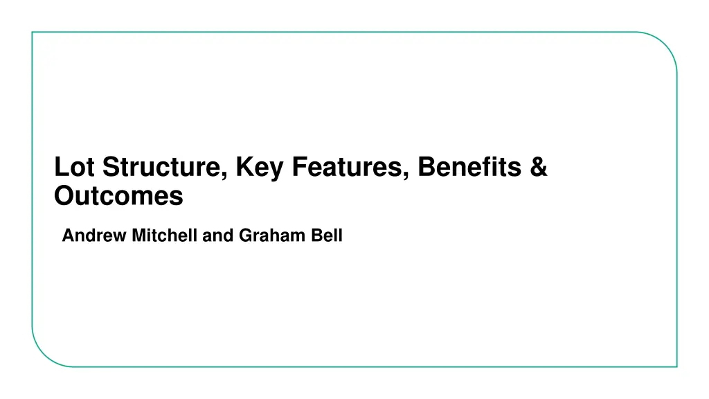 lot structure key features benefits outcomes