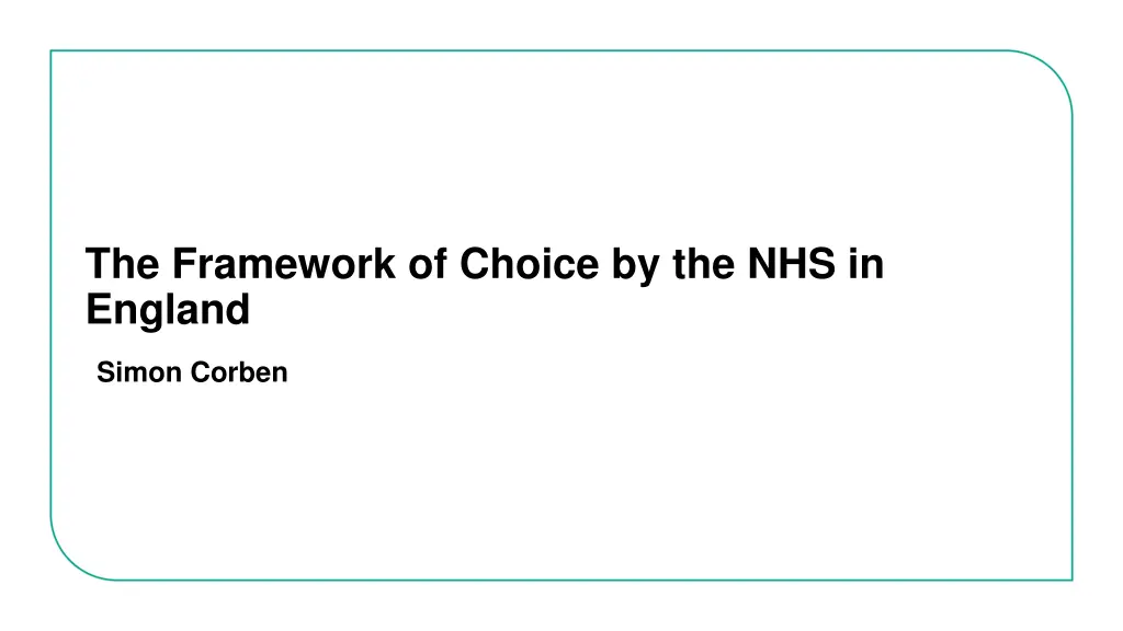 the framework of choice by the nhs in england
