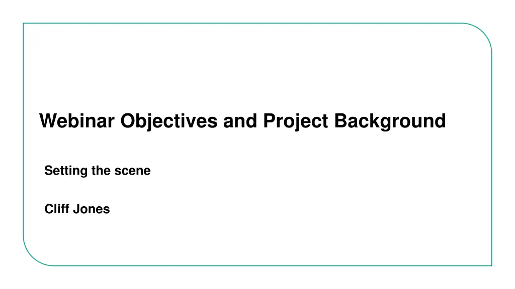webinar objectives and project background
