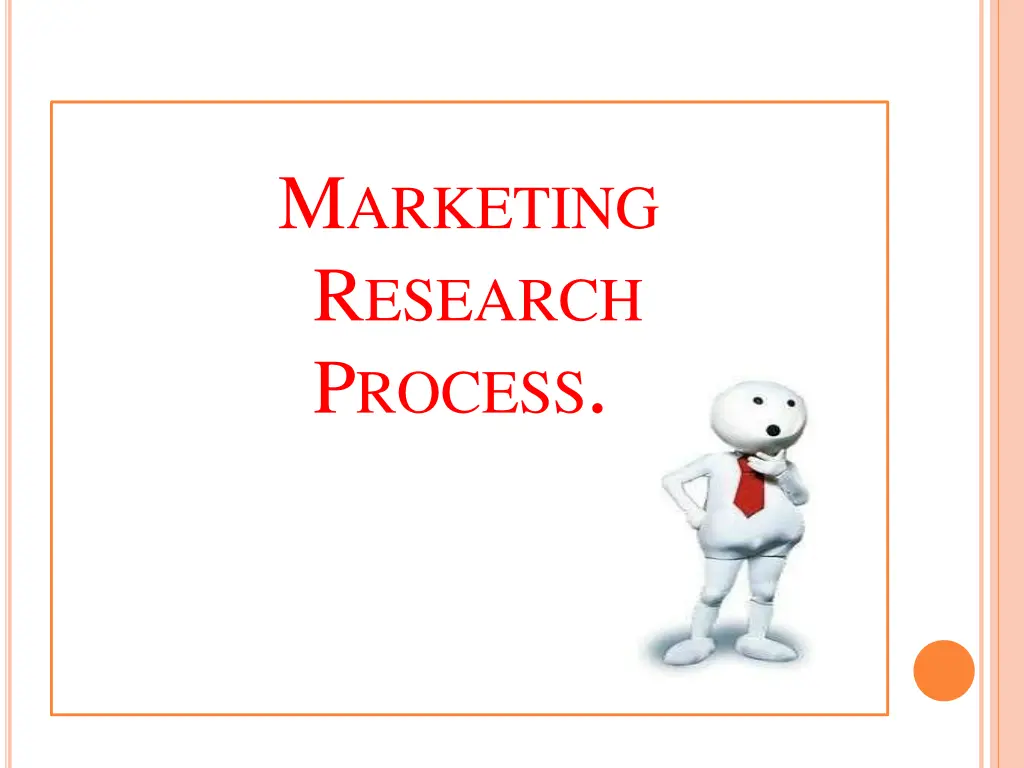 m arketing r esearch p rocess