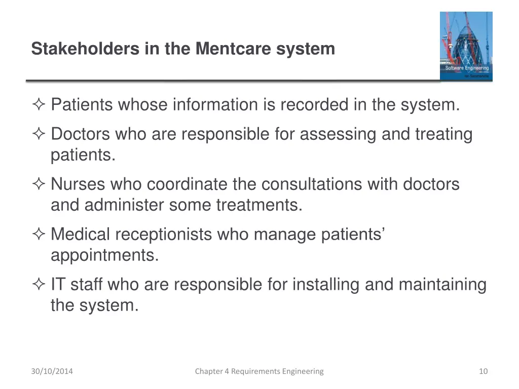 stakeholders in the mentcare system