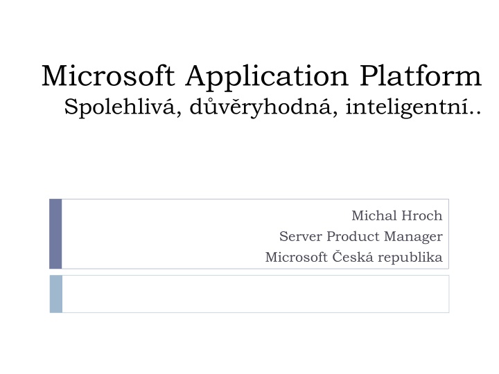 microsoft application platform spolehliv