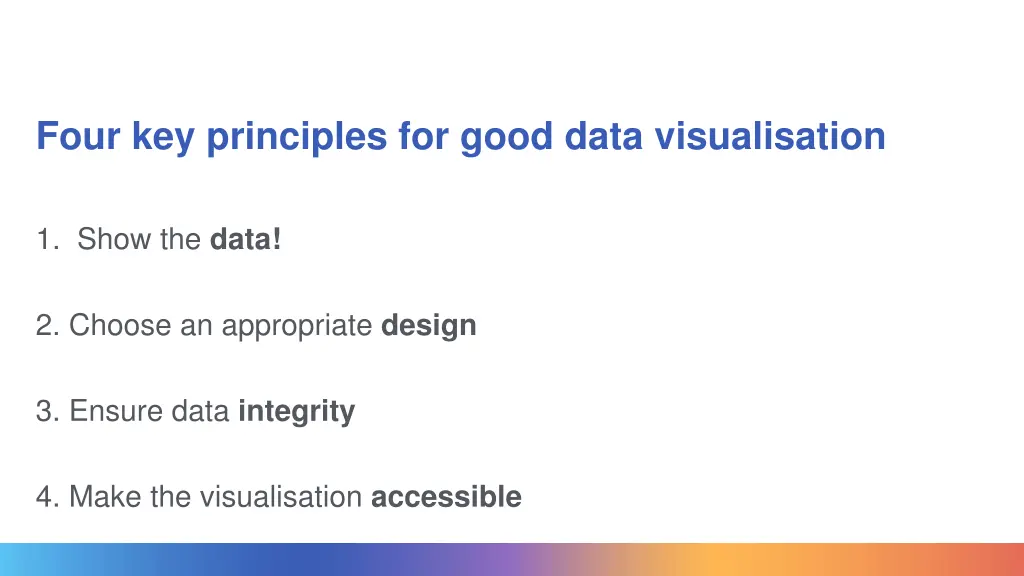 four key principles for good data visualisation
