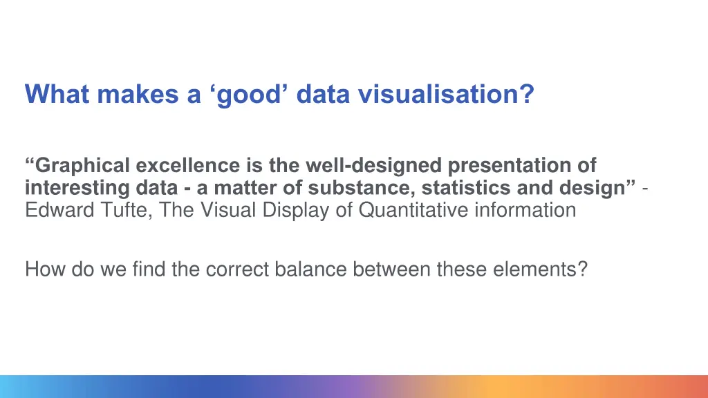 what makes a good data visualisation