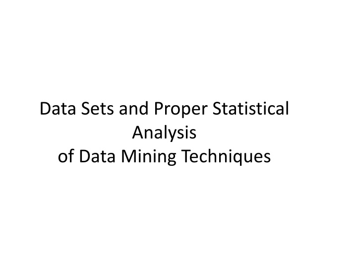 data sets and proper statistical analysis of data