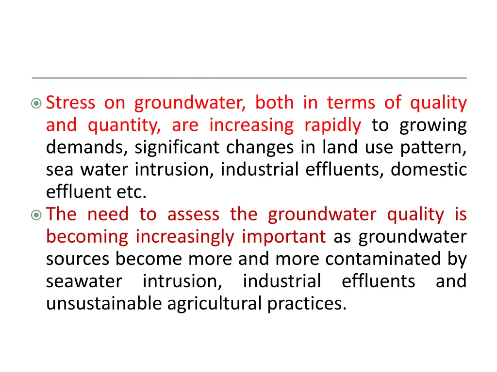 stress on groundwater both in terms of quality