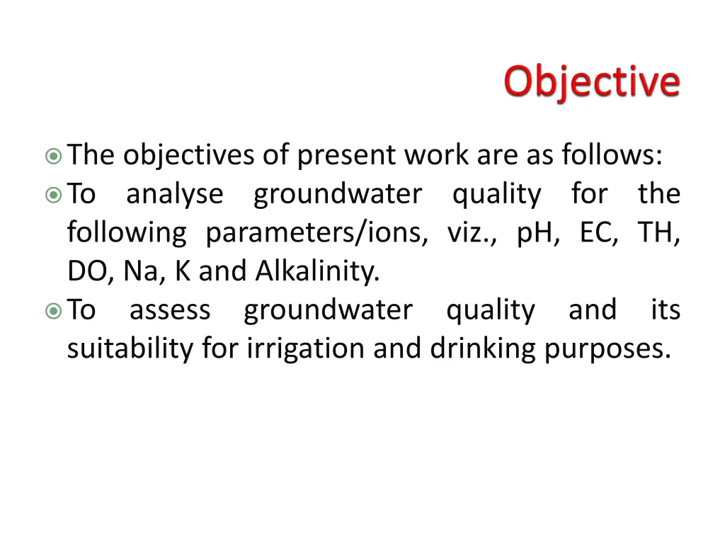 the objectives of present work are as follows