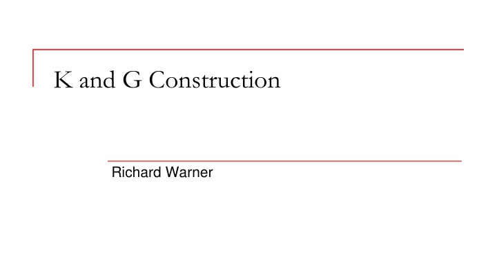 k and g construction
