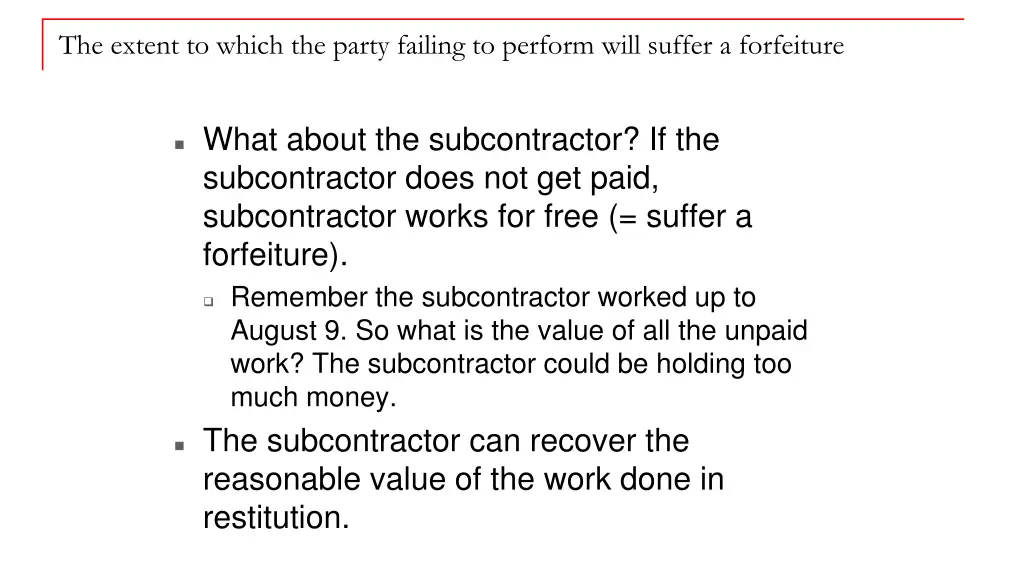 the extent to which the party failing to perform