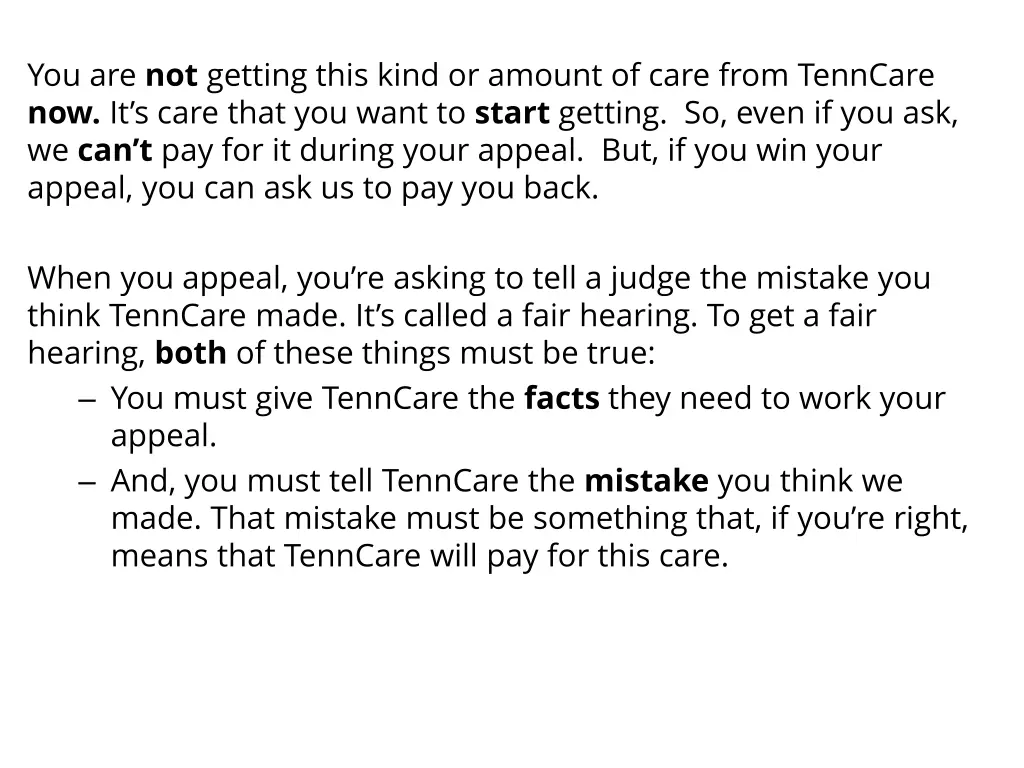you are not getting this kind or amount of care
