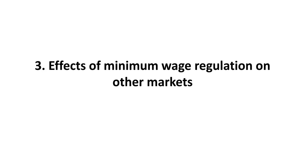 3 effects of minimum wage regulation on other