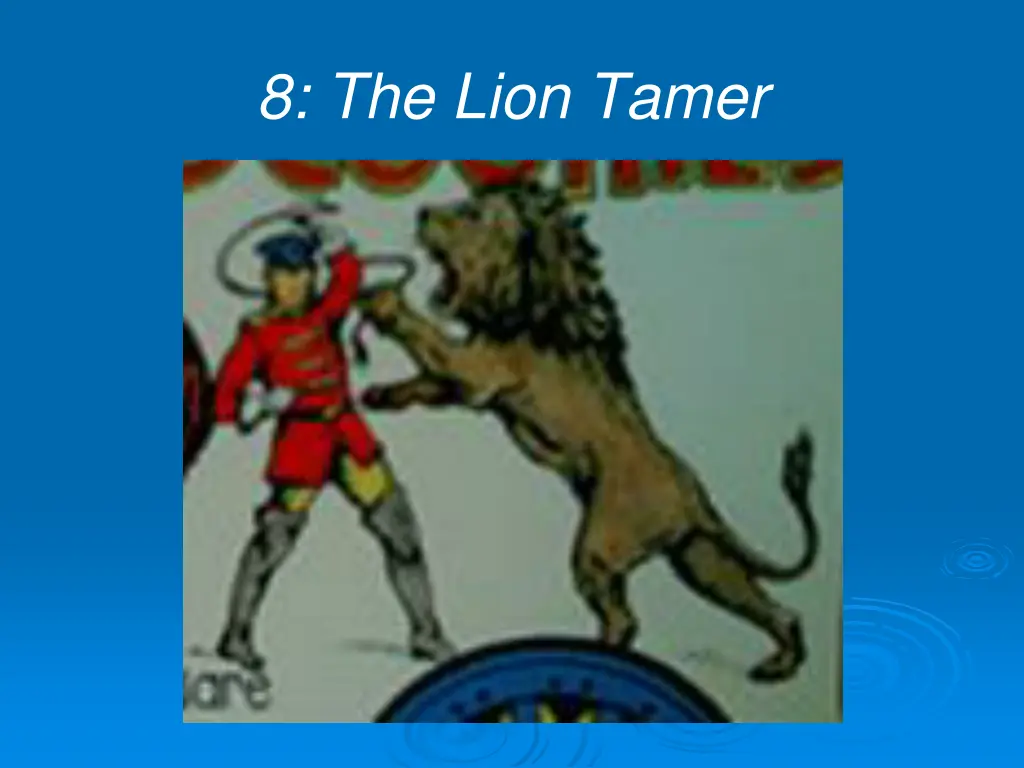 8 the lion tamer