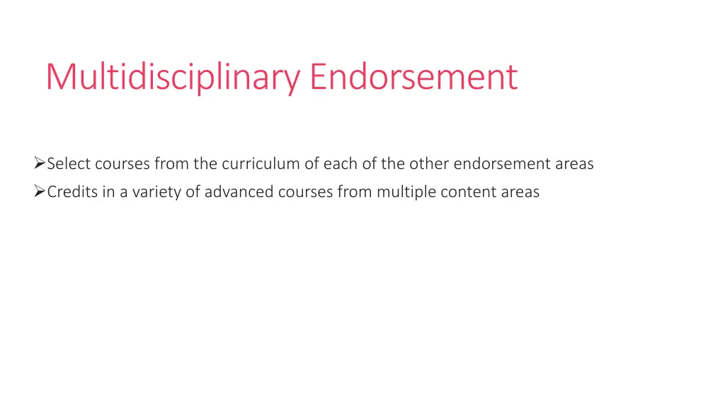multidisciplinary endorsement