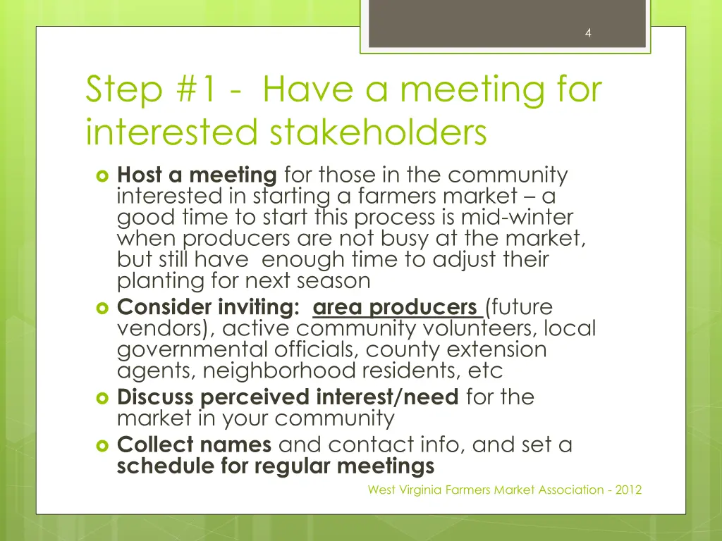 step 1 have a meeting for interested stakeholders
