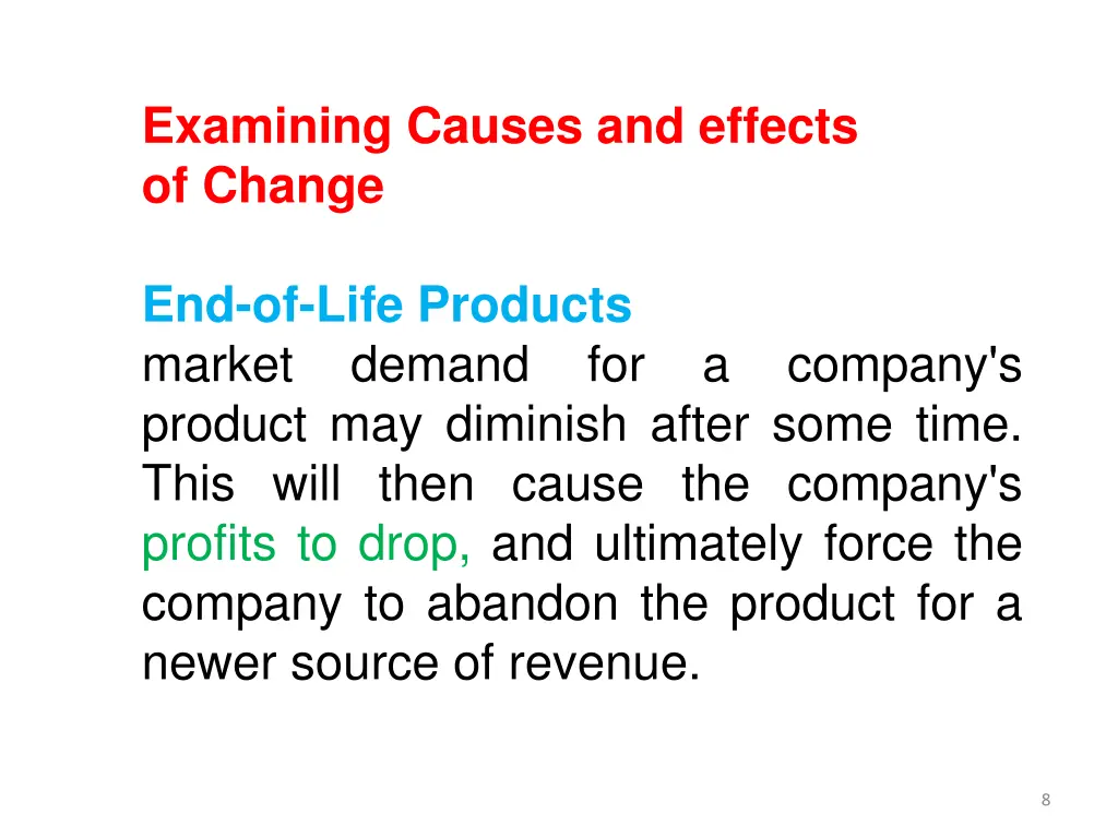 examining causes and effects of change