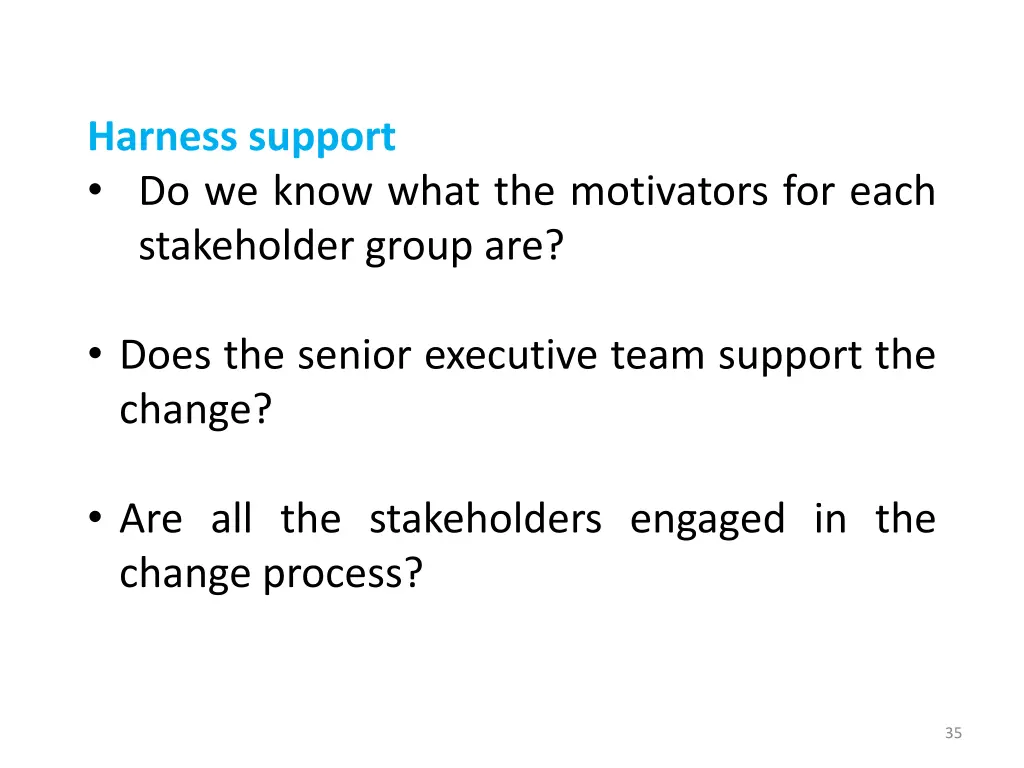 harness support do we know what the motivators