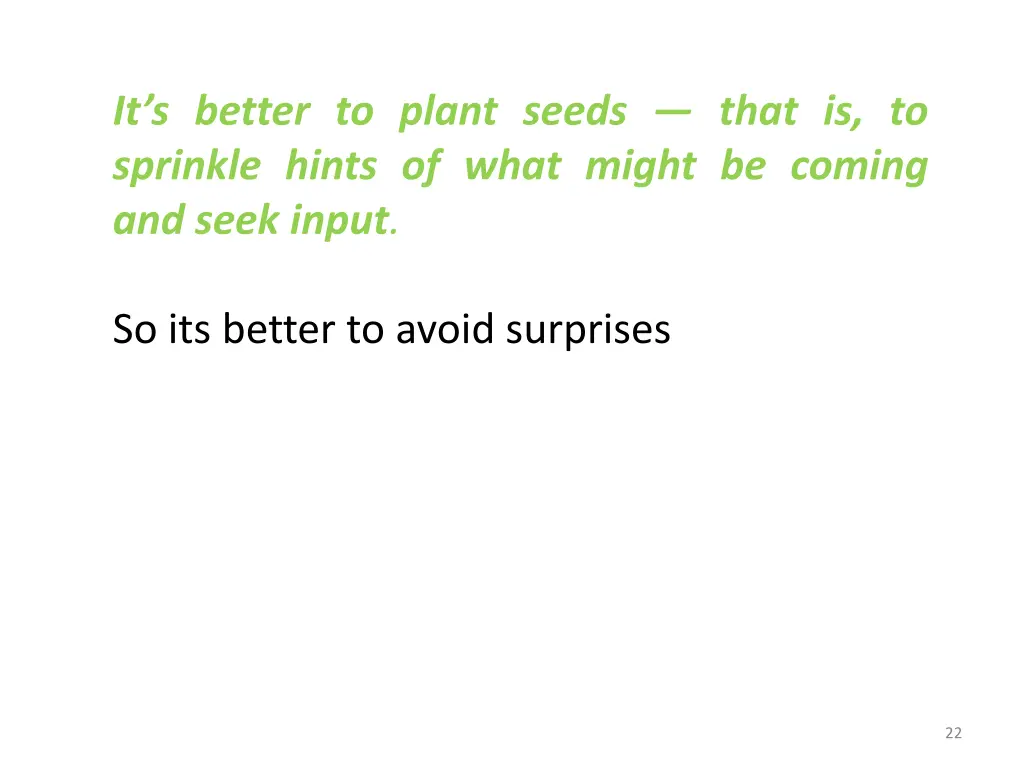 it s better to plant seeds that is to sprinkle
