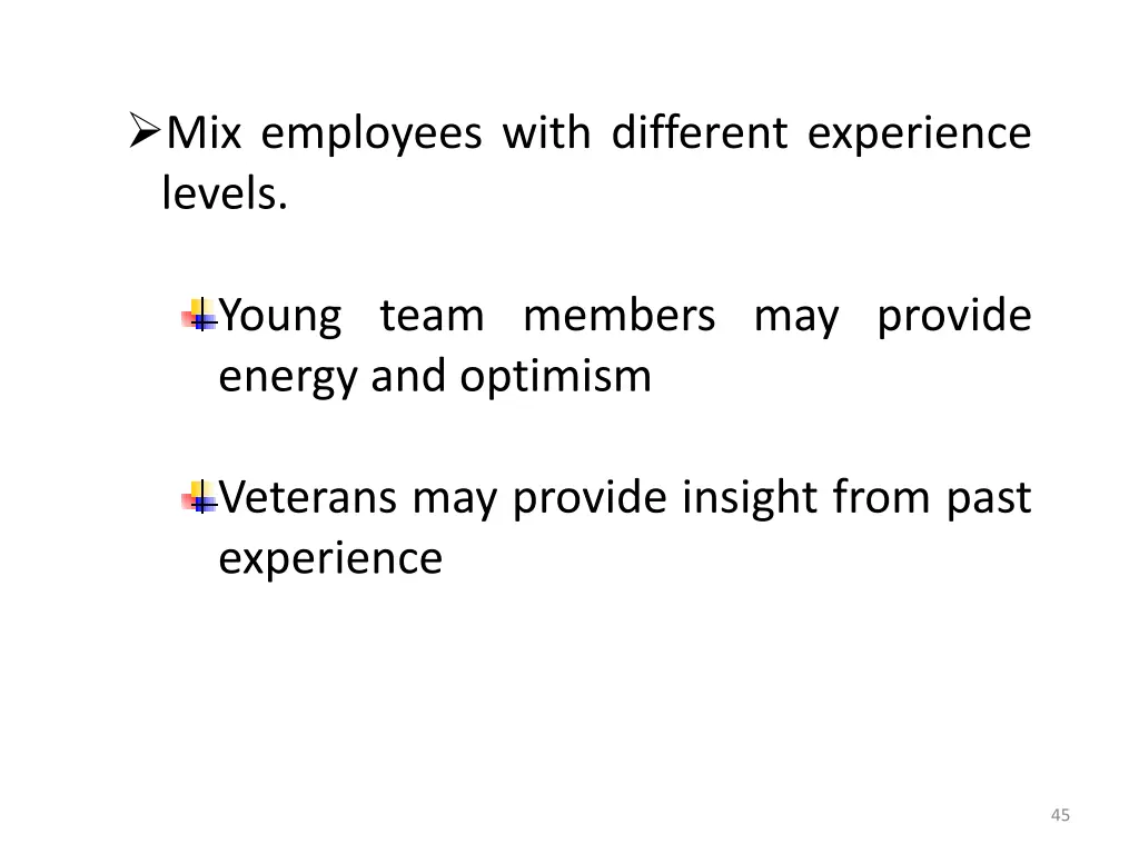 mix employees with different experience levels