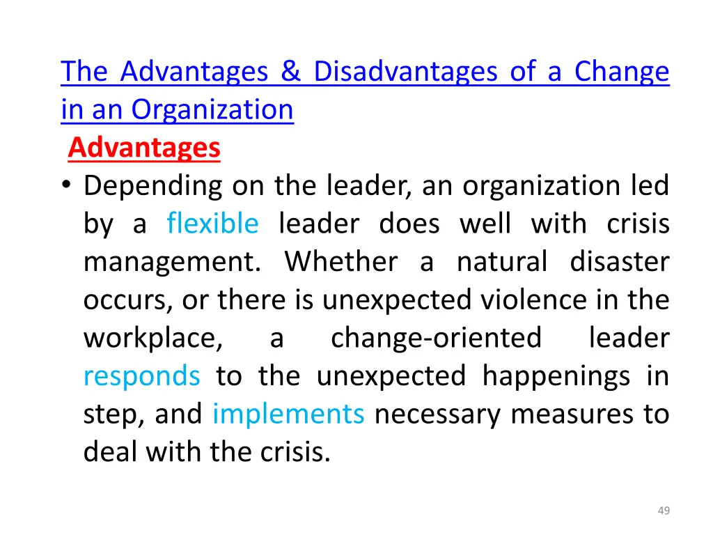 the advantages disadvantages of a change