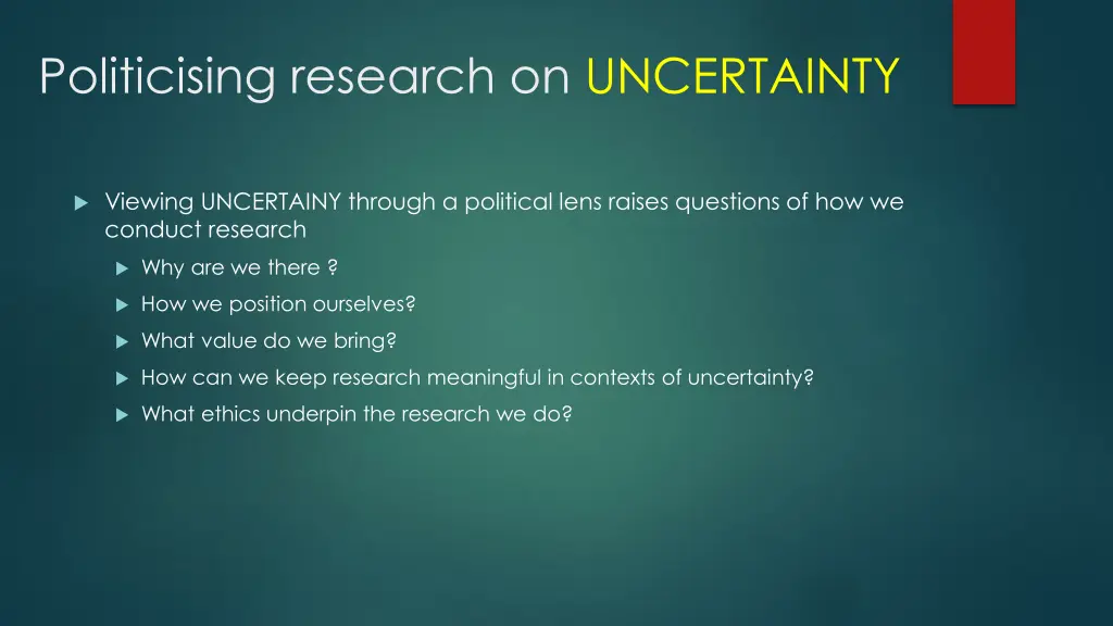 politicising research on uncertainty