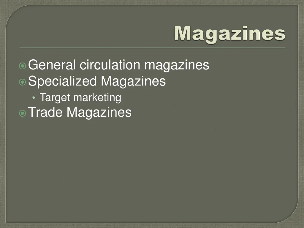 general circulation magazines specialized