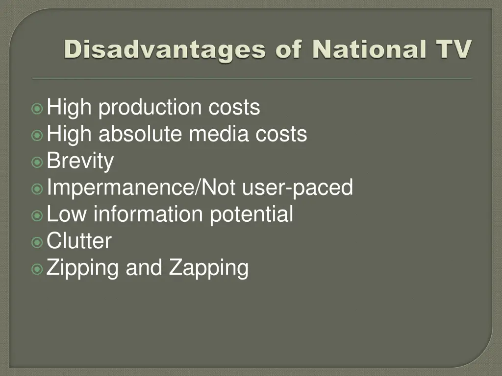 high production costs high absolute media costs