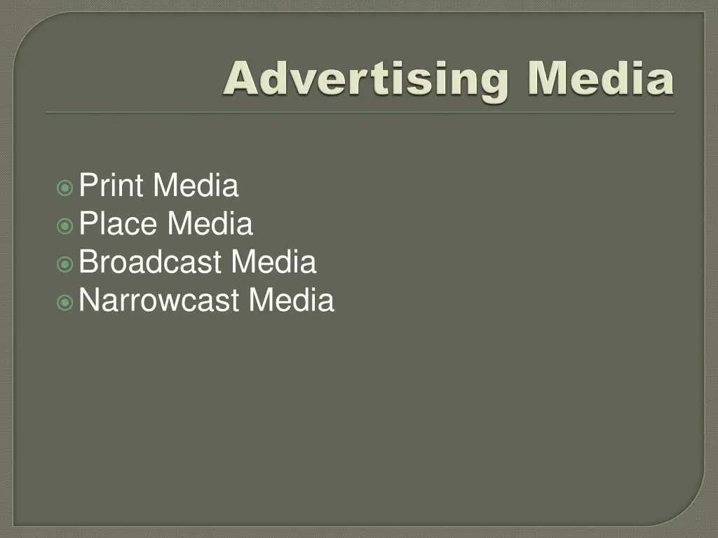 print media place media broadcast media