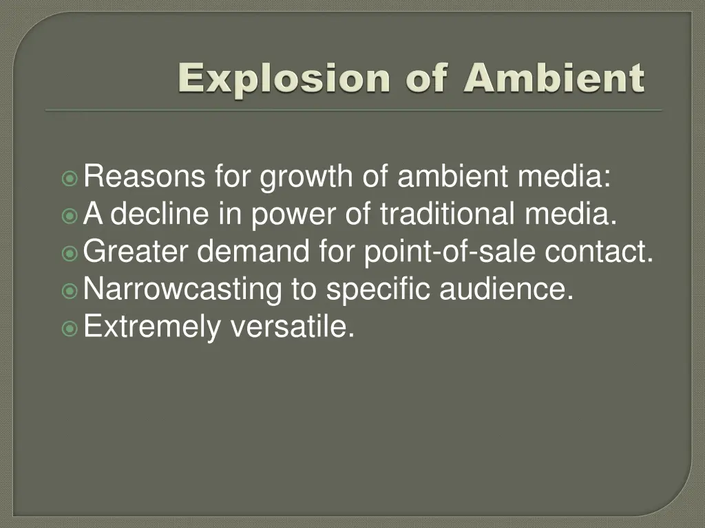 reasons for growth of ambient media a decline