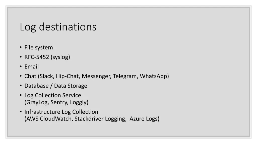 log destinations