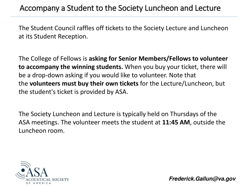 accompany a student to the society luncheon