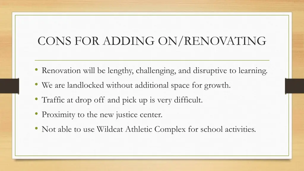 cons for adding on renovating