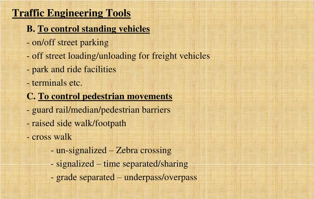 traffic engineering tools b to control standing