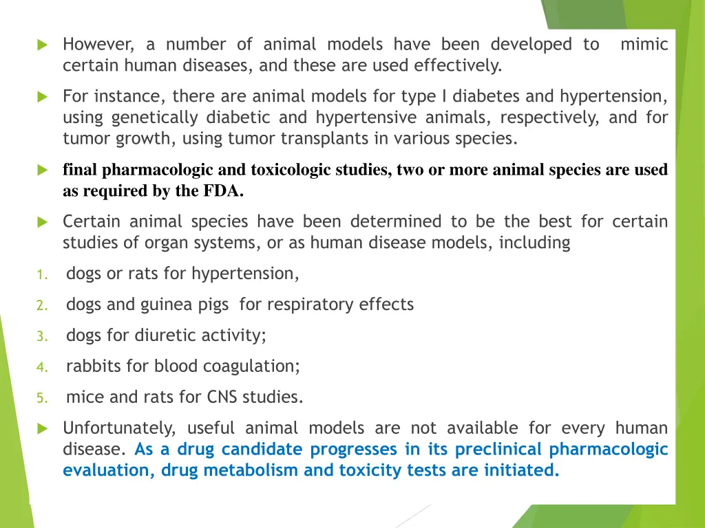 however a number of animal models have been
