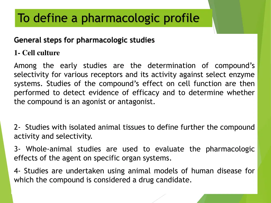 to define a pharmacologic profile