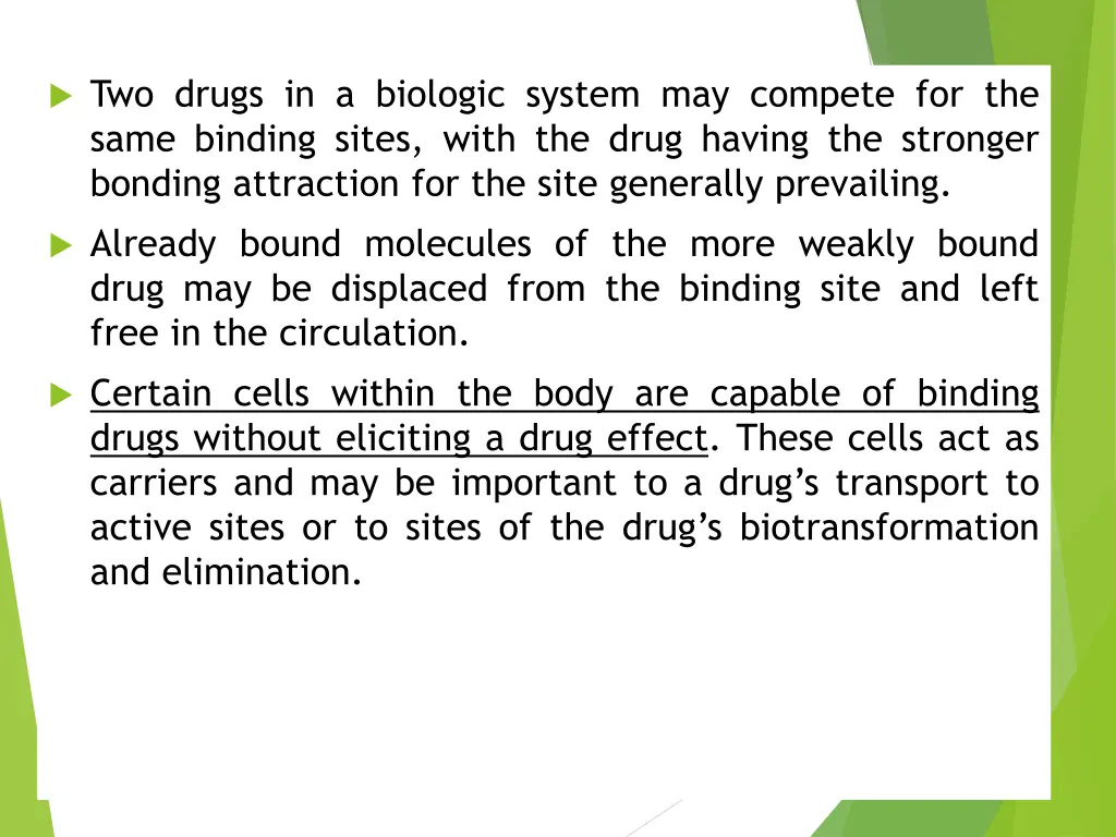 two drugs in a biologic system may compete