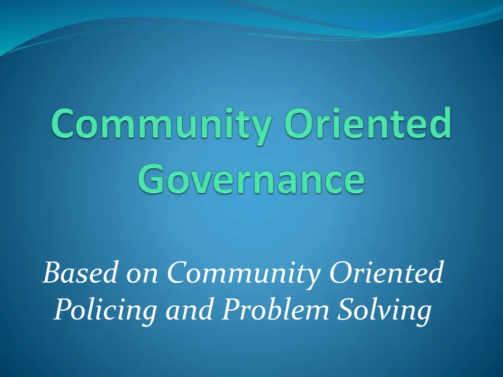 based on community oriented policing and problem