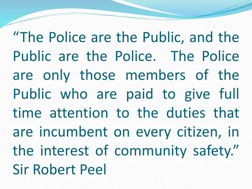 the police are the public and the public