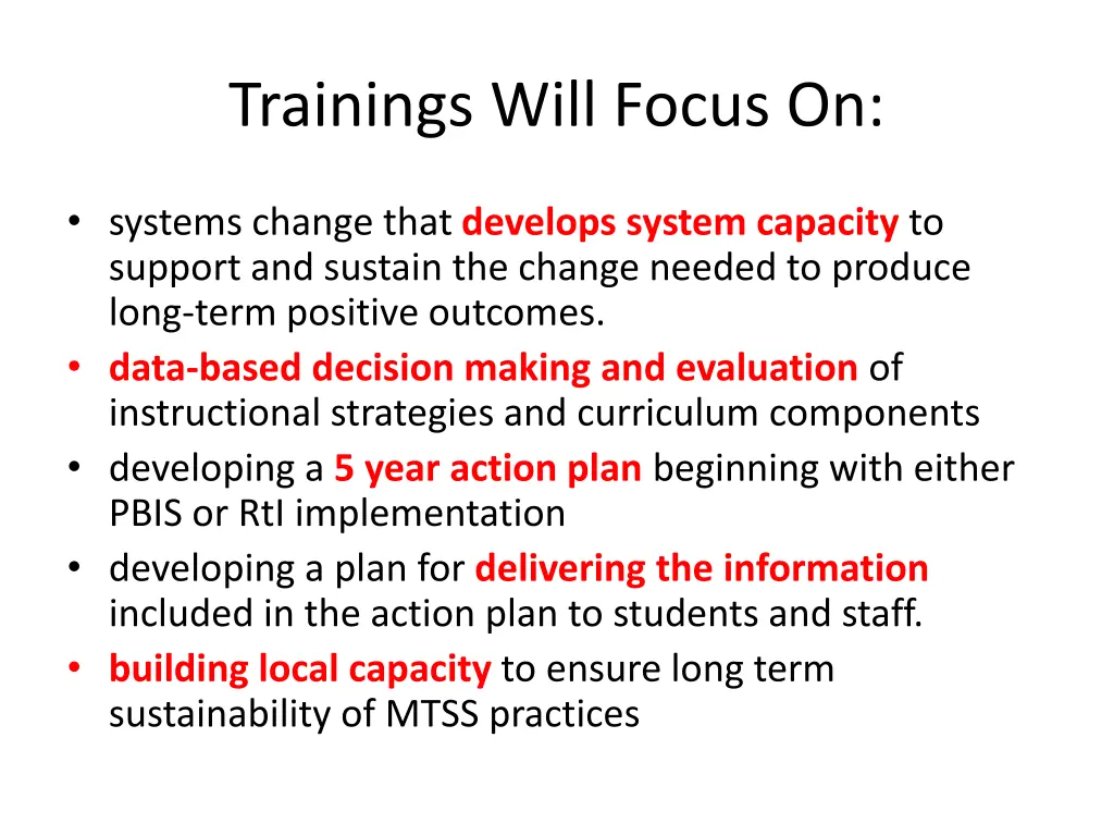 trainings will focus on