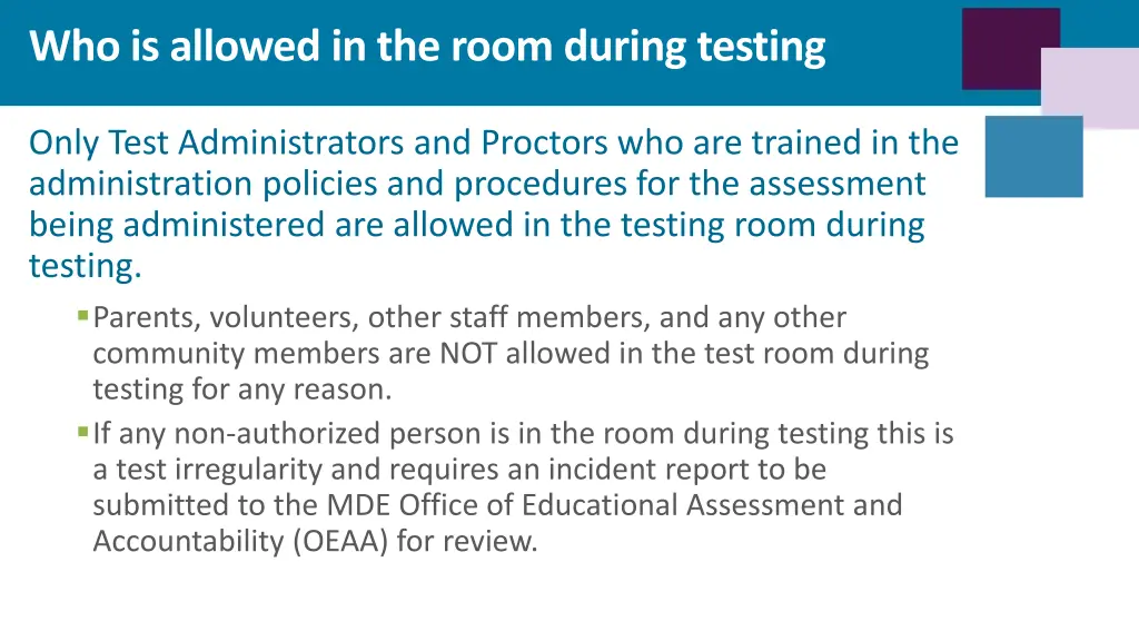 who is allowed in the room during testing